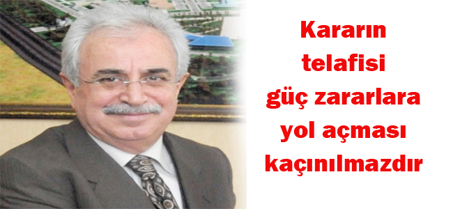 Kararın telafisi güç zararlara  yol açması kaçınılmazdır