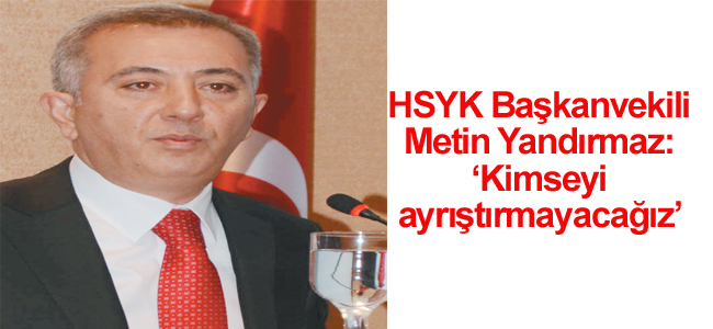 Kimseyi  ayrıştırmayacağız