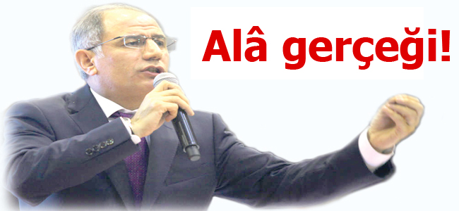 Alâ gerçeği!