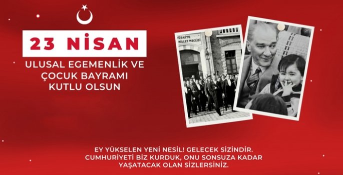 23 Nisan kutlu olsun...