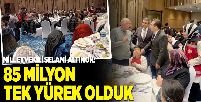 Altınok: 85 milyon tek yürek olduk