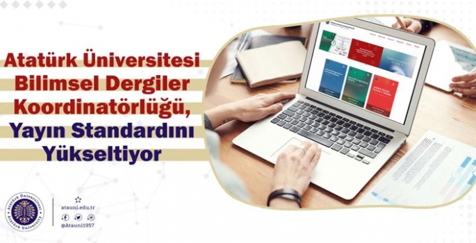 Atatürk Üniversitesi’nde Bilimsel Dergiler Koordinatörlüğü, yayın standardını yükseltiyor