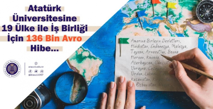 Atatürk Üniversitesine 19 ülke ile iş birliği için 136 bin avro hibe