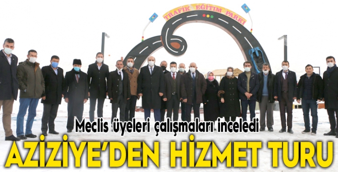 Aziziye'de meclis üyelerine hizmet turu