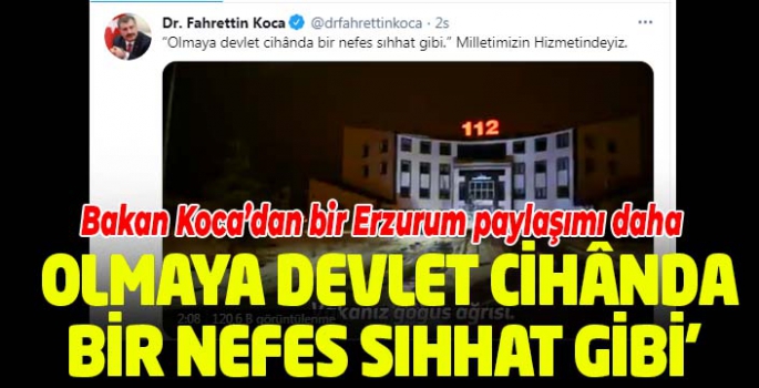 Bakan Koca'dan ‘Olmaya devlet cihânda bir nefes sıhhat gibi’ paylaşımı