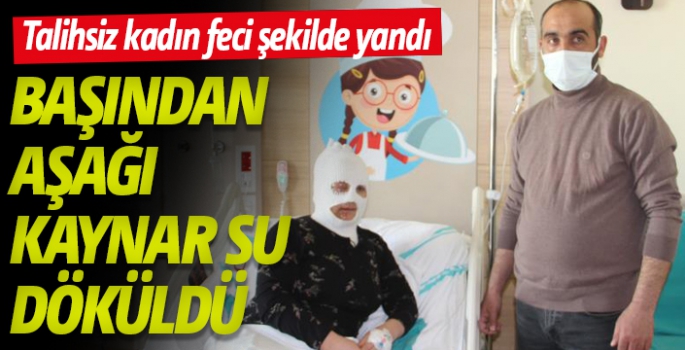 Başından aşağıya çaydanlık dökülen kadın feci şekilde yandı