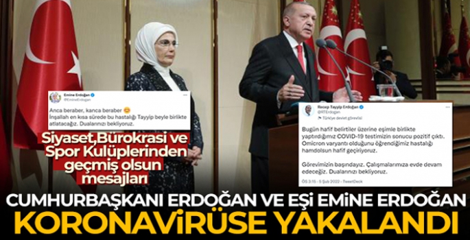 Cumhurbaşkanı Erdoğan ve eşi Emine Erdoğan koronavirüse yakalandı