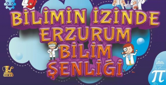 Erzurum Bilim Şenliği başlıyor