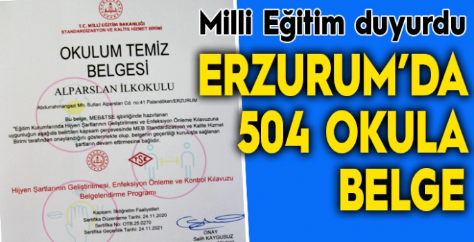 Erzurum’da 504 Okul “Okulum Temiz” belgesi aldı