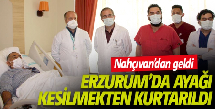 Erzurum'da ayağı kesilmekten kurtarıldı
