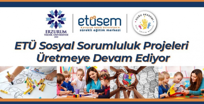 ETÜ sosyal sorumluluk projeleri de üretiyor