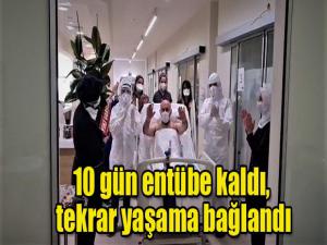 10 gün entübe kaldı, tekrar yaşama bağlandı