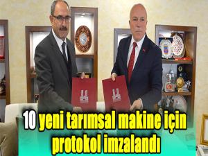 10 yeni tarımsal makine için protokol imzalandı