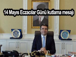 14 Mayıs Eczacılar Günü kutlama mesajı