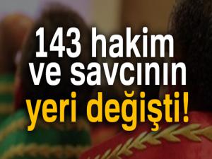 143 hakim ve savcının yeri değişti