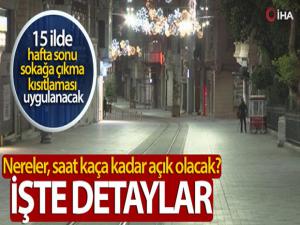 15 ilde hafta sonu sokağa çıkma kısıtlaması uygulanacak