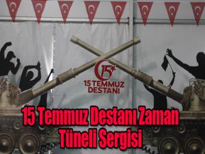 15 Temmuz Destanı Zaman Tüneli Sergisi