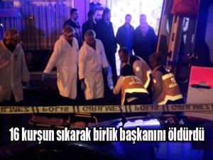 16 kurşun sıkarak birlik başkanını öldürdü