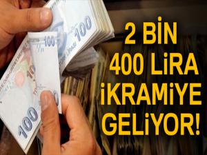 2 bin 400 lira ikramiye geliyor!