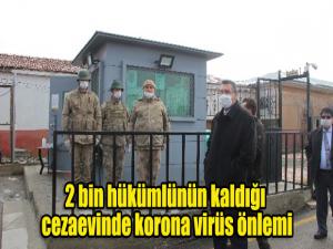 2 bin hükümlünün kaldığı cezaevinde korona virüs önlemi