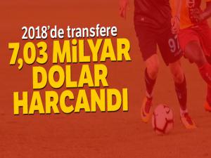 2018'de transfere 7,03 milyar dolar harcandı