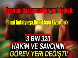 3 bin 320 hakim ve savcının görev yeri değişti