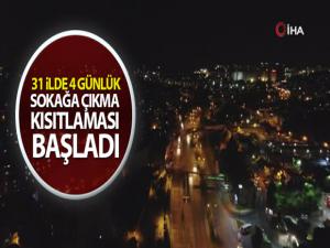 4 günlük sokağa çıkma kısıtlaması başladı