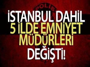 5 ilin emniyet müdürü değişti