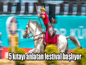 5 kıtayı anlatan festival başlıyor