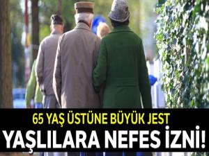 65 yaş üstüne pazar' sürprizi