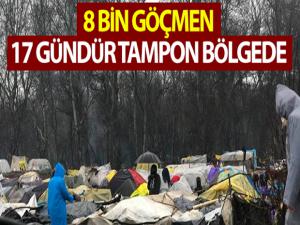 8 bin göçmen 17 gündür tampon bölgede