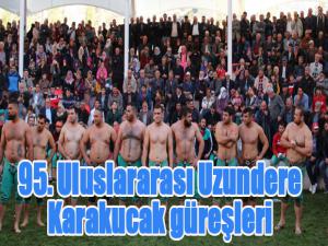 95. Uluslararası Uzundere Karakucak güreşleri