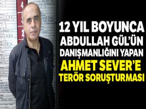 Abdullah Gül'ün eski başdanışmanı Ahmet Sever hakkında soruşturma