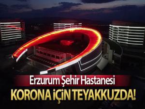 Açılışı henüz yapılmayan Erzurum Şehir Hastanesi korona virüs için teyakkuzda