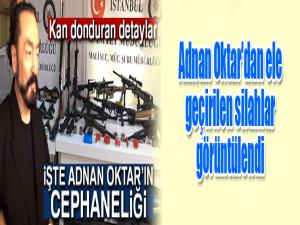 Adnan Oktar'dan ele geçirilen silahlar görüntülendi