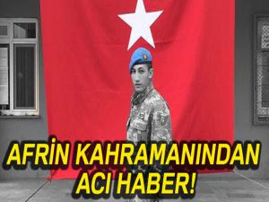 Afrin kahramanından kötü haber