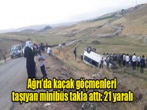 Ağrıda kaçak göçmenleri taşıyan minibüs şarampole devrildi: 21 yaralı