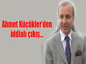 Ahmet Küçükler'den iddialı çıkış