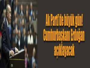 AK Parti'de büyük gün! Cumhurbaşkanı Erdoğan açıklayacak