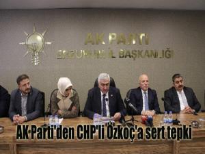 AK Parti'den CHP'li Özkoç'a sert tepki