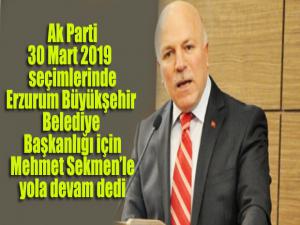 AK Parti, Erzurum'da Mehmet Sekmen ile 'yola devam' dedi