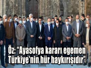 AK Parti Erzurum İl Başkanı Öz: Ayasofya kararı egemen Türkiye'nin hür haykırışıdır