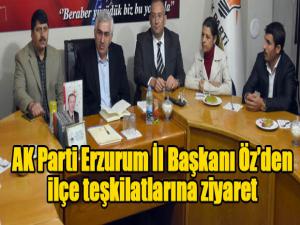  AK Parti Erzurum İl Başkanı Özden ilçe teşkilatlarına ziyaret