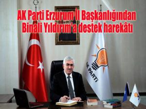 AK Parti Erzurum İl Başkanlığından Binali Yıldırım'a destek harekâtı