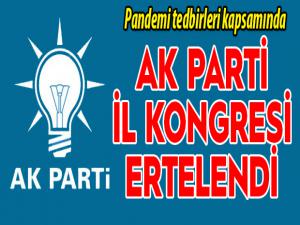 Ak Parti İl Kongresi ertelendi