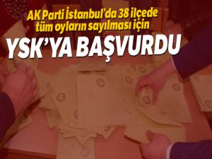 AK Parti İstanbul'da tüm oyların sayılması için YSK'ya başvurdu