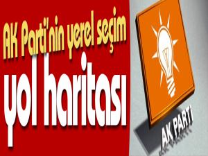 AK Parti'nin yerel seçim yol haritası