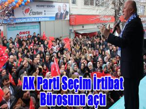 AK Parti Seçim İrtibat Bürosunu açtı.