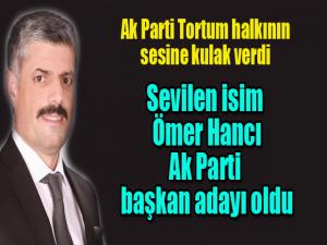 AK Parti Tortum halkının sesine kulak verdi  Sevilen isim Ömer Hancı AK Parti başkan adayı oldu