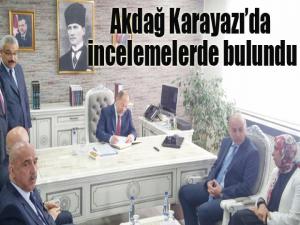 Akdağ Karayazı'da incelemelerde bulundu